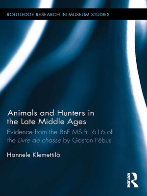 cover image of Animals and Hunters in the Late Middle Ages